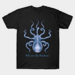 Release the Blue Kraken! T-Shirt